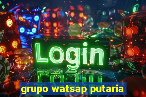 grupo watsap putaria